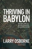 Thriving in Babylon by Larry Osborn